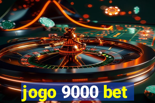 jogo 9000 bet